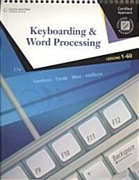 Keyboarding & Word Processing (Paperback, 17th, PCK, Spiral)