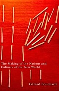 The Making of the Nations and Cultures of the New World: An Essay in Comparative History (Paperback)
