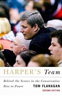 Harpers Team: Behind the Scenes in the Conservative Rise to Power, Second Edition (Paperback, 2, Revised)