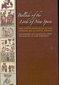 Ballads of the Lords of New Spain (Hardcover)