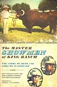 The Master Showmen of King Ranch: The Story of Beto and Librado Maldonado (Paperback)