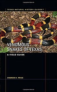 Venomous Snakes of Texas: A Field Guide (Paperback)
