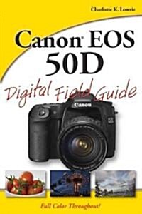 Canon EOS 50D Digital Field Guide (Paperback)