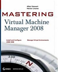 Mastering Virtual Machine Manager 2008 R2 (Paperback)