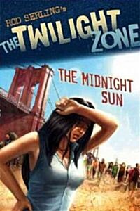 Rod Serlings the Twilight Zone, The Midnight Sun (Hardcover)