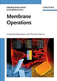 Membrane Operations: Innovative Separations and Transformations (Hardcover)