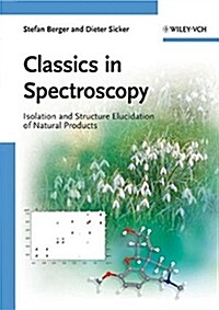 Classics in Spectroscopy: Isolation and Structure Elucidation of Natural Products (Paperback)