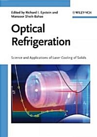 Optical Refrigeration: Science and Applications of Laser Cooling of Solids (Hardcover)
