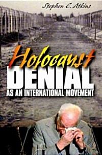 Holocaust Denial As an International Movement (Hardcover)