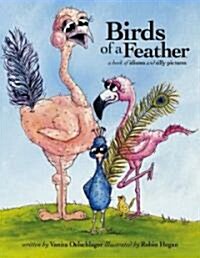 Birds of a Feather: A Book of Idioms and Silly Pictures (Hardcover)