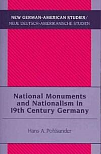 National Monuments and Nationalism in 19th Century Germany (Paperback)
