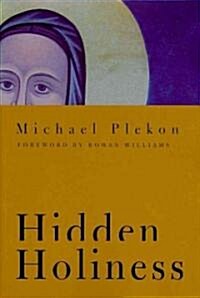 Hidden Holiness (Paperback)