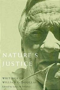 Natures Justice: Writings of William O. Douglas (Paperback)