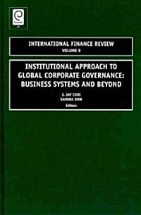 Institutional Approach to Global Corporate Governance : Business Systems and Beyond (Hardcover)