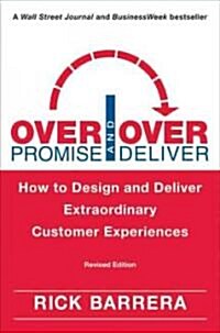 Overpromise and Overdeliver (Hardcover, Revised)