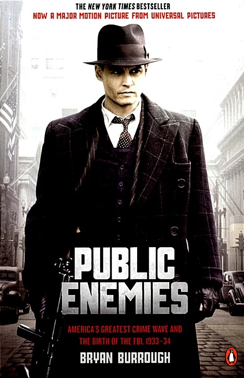 Public Enemies: Americas Greatest Crime Wave and the Birth of the FBI, 1933-34 (Paperback)