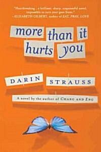 More Than It Hurts You (Paperback, Reprint)