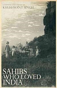 Sahibs Who Loved India (Hardcover)