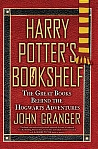 Harry Potters Bookshelf: The Great Books Behind the Hogwarts Adventures (Paperback)