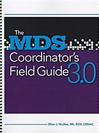 The MDs Coordinators Field Guide 3.0 (Paperback, 1st, Spiral)
