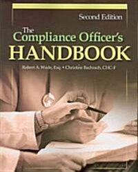 The Compliance Officers Handbook (Paperback, CD-ROM, 2nd)