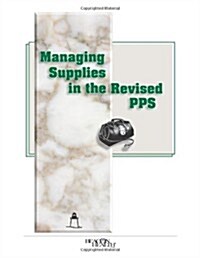 Managing Supplies in the Revised Pps (Paperback)