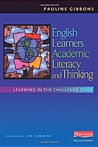English Learners, Academic Literacy, and Thinking: Learning in the Challenge Zone (Paperback)