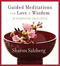 Guided Meditations for Love and Wisdom: 14 Essential Practices (Audio CD)