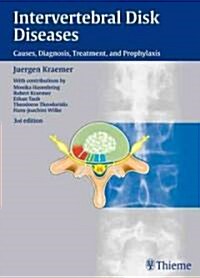 Intervertebral Disk Diseases: Causes, Diagnosis, Treatment, and Prophylaxis (Hardcover, 3)