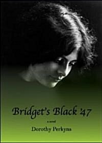 Bridgets Black 47 (Paperback)
