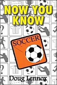 Now You Know Soccer (Paperback)