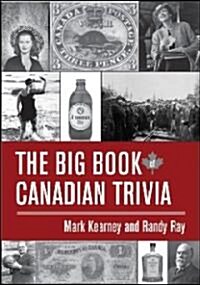 The Big Book of Canadian Trivia (Paperback)