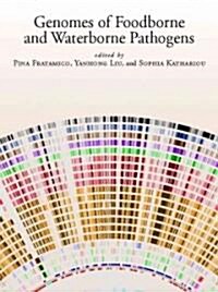 Genomes of Foodborne and Waterborne Pathogens (Hardcover)