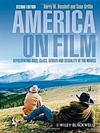 America on Film : Representing Race, Class, Gender, and Sexuality at the Movies (Paperback, 2nd Edition)