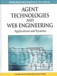 Agent Technologies and Web Engineering: Applications and Systems (Hardcover)