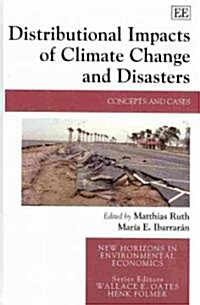 Distributional Impacts of Climate Change and Disasters : Concepts and Cases (Hardcover)