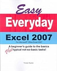 Easy Everyday Excel 2007 (Paperback)