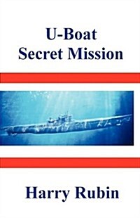 U-boat Secret Mission (Paperback)