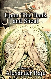 Upon This Bank and Shoal (Paperback)