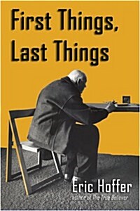 First Things, Last Things (Paperback)