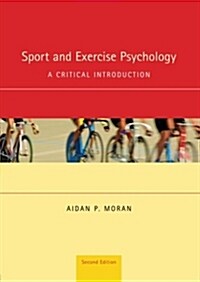 Sport and Exercise Psychology : A Critical Introduction (Paperback, 2 Rev ed)