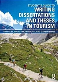Students Guide to Writing Dissertations and Theses in Tourism Studies and Related Disciplines (Paperback)