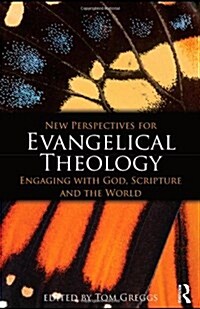 New Perspectives for Evangelical Theology : Engaging with God, Scripture, and the World (Paperback)