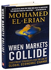 [중고] When Markets Collide: Investment Strategies for the Age of Global Economic Change (Hardcover)