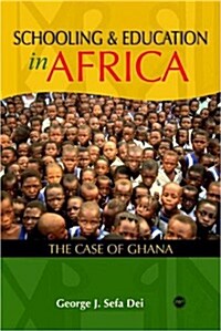 Schooling and Education in Africa (Paperback)
