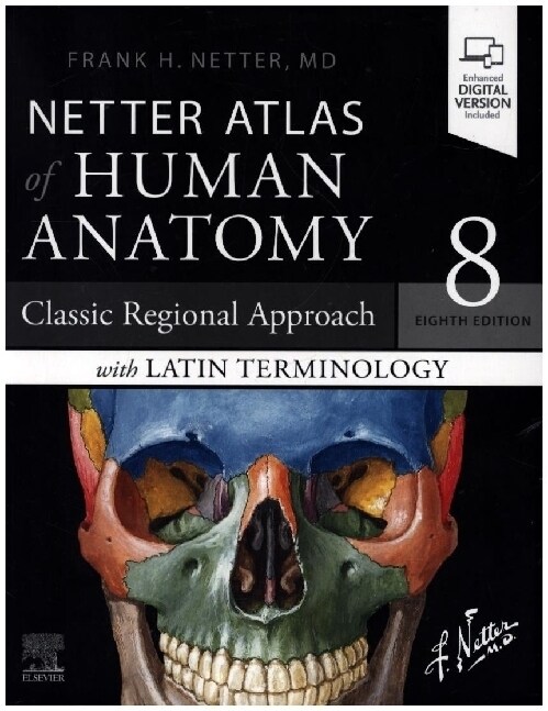 Netter Atlas of Human Anatomy: Classic Regional Approach with Latin Terminology: Paperback + eBook (Paperback, 8)