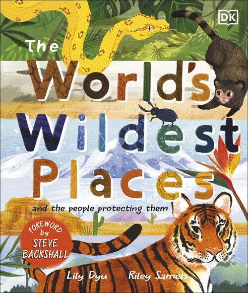 The Worlds Wildest Places : And the People Protecting Them (Hardcover)