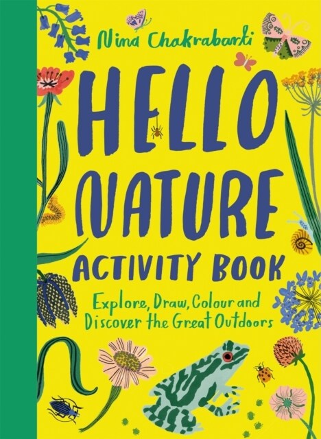 Hello Nature Activity Book : Explore, Draw, Colour and Discover the Great Outdoors (Paperback)
