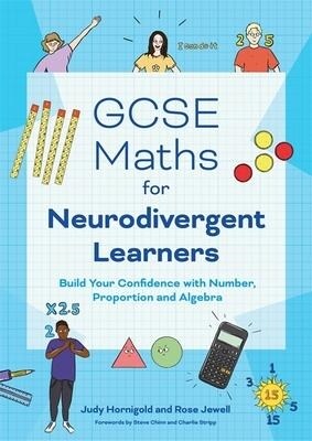 GCSE Maths for Neurodivergent Learners : Build Your Confidence in Number, Proportion and Algebra (Paperback)