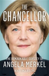 (The)Chancellor : the remarkable odyssey of Angela Merkel 